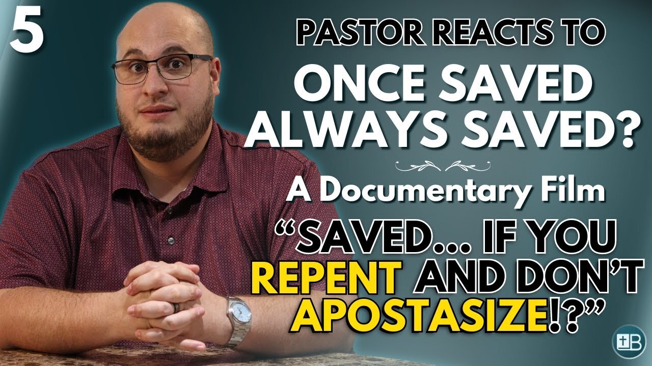 "Jesus didn't die for future sins..." Pastor Reacts to OSAS Documentary 05