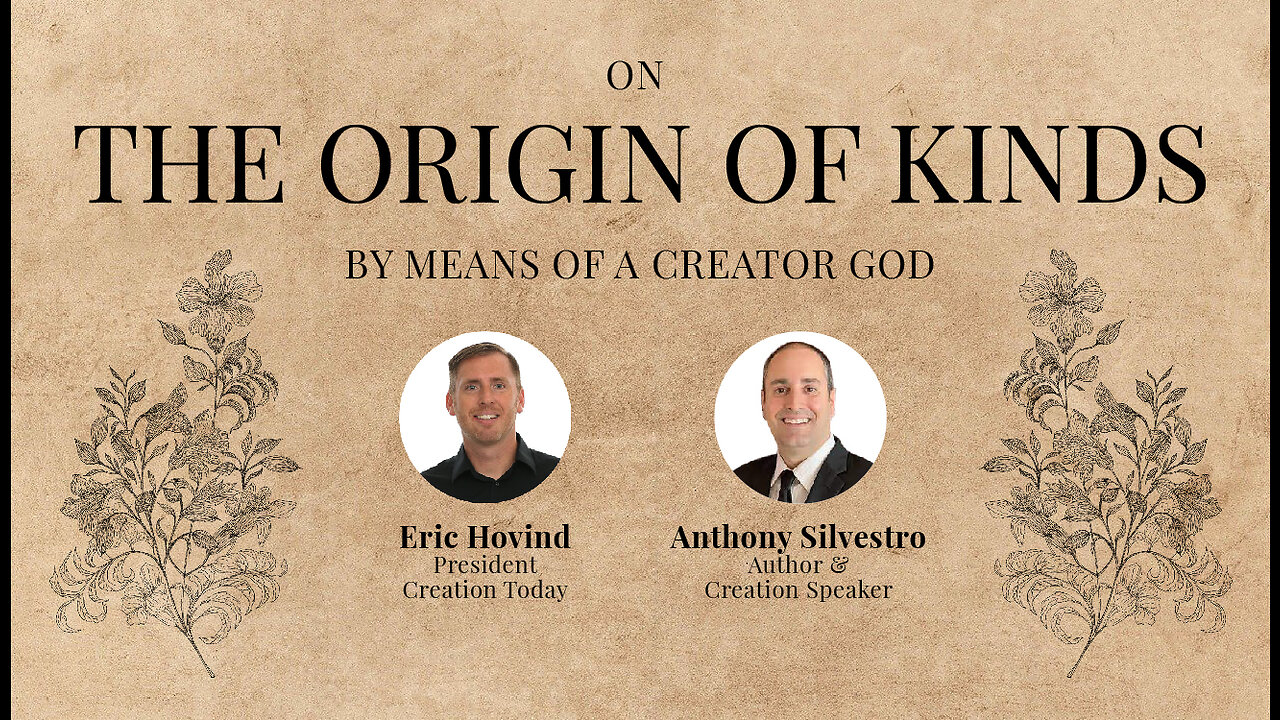 On the Origin of Kinds by Means of Creator God | Eric Hovind & Dr. Anthony Silvestro | Creation Today Show #253