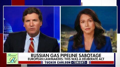 TULSI GABBARD EXPOSES BIDEN SABOTAGE OF RUSSIAN GAS PIPELINE AND DANGER OF NUCLEAR WAR