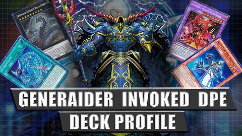 Generaider Invoked DPE | Yugioh Deck Profile