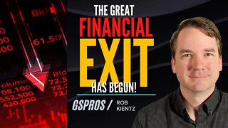 The Great Financial Exit Has Begun!