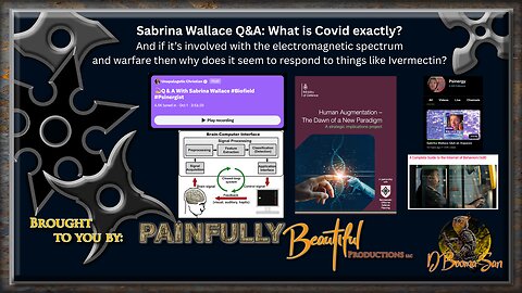 Sabrina Wallace Q&A: What is Covid exactly? And if it’s involved with the electromagnetic spectrum and warfare then why does it seem to respond to things like Ivermectin?
