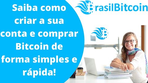 BRASIL BITCOIN - Cadastre-se e compre Bitcoin de um jeito simples com as menores taxas!!