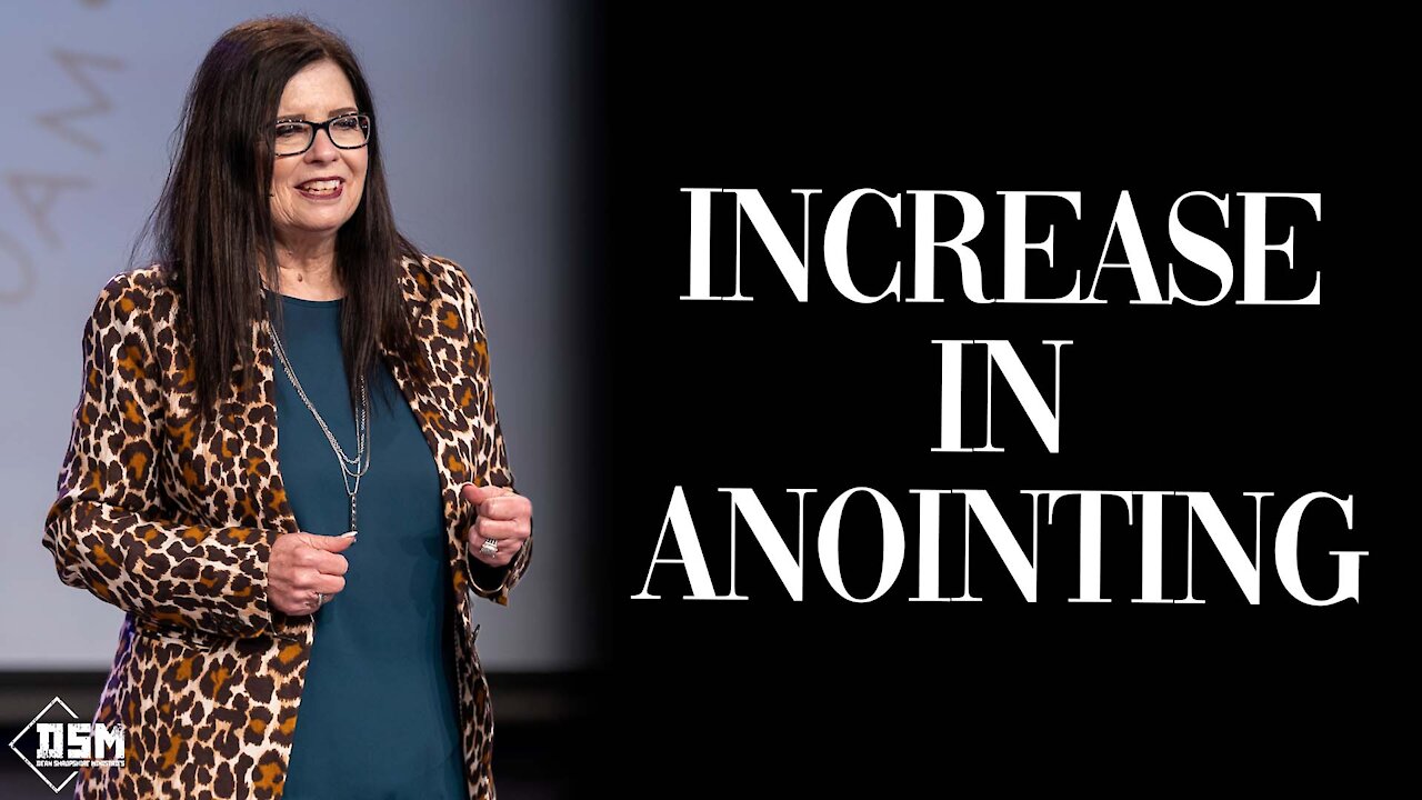 The Anointing Part 4 - Pastor Kathy Shropshire