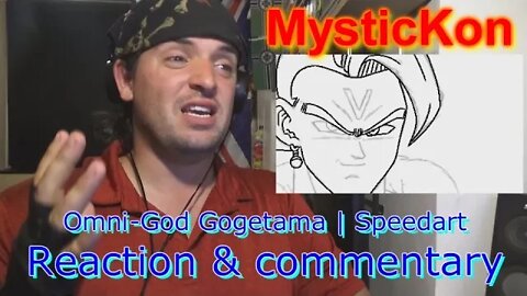 GF17: Reaction & commentary MysticKon speedart Omni-God Gogetama