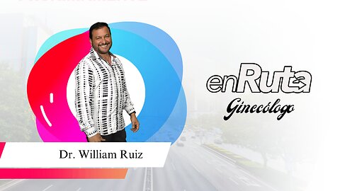 Dr. William Ruiz - Ginecólogo y Especialista en medicina regenerativa