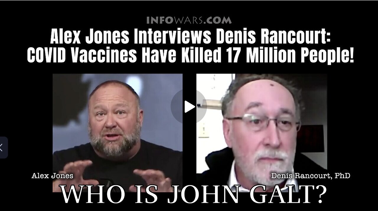 Alex Jones Interviews Denis Rancourt: COVID Vaccines Killed 17 Million People! TY JGANON & SGANON