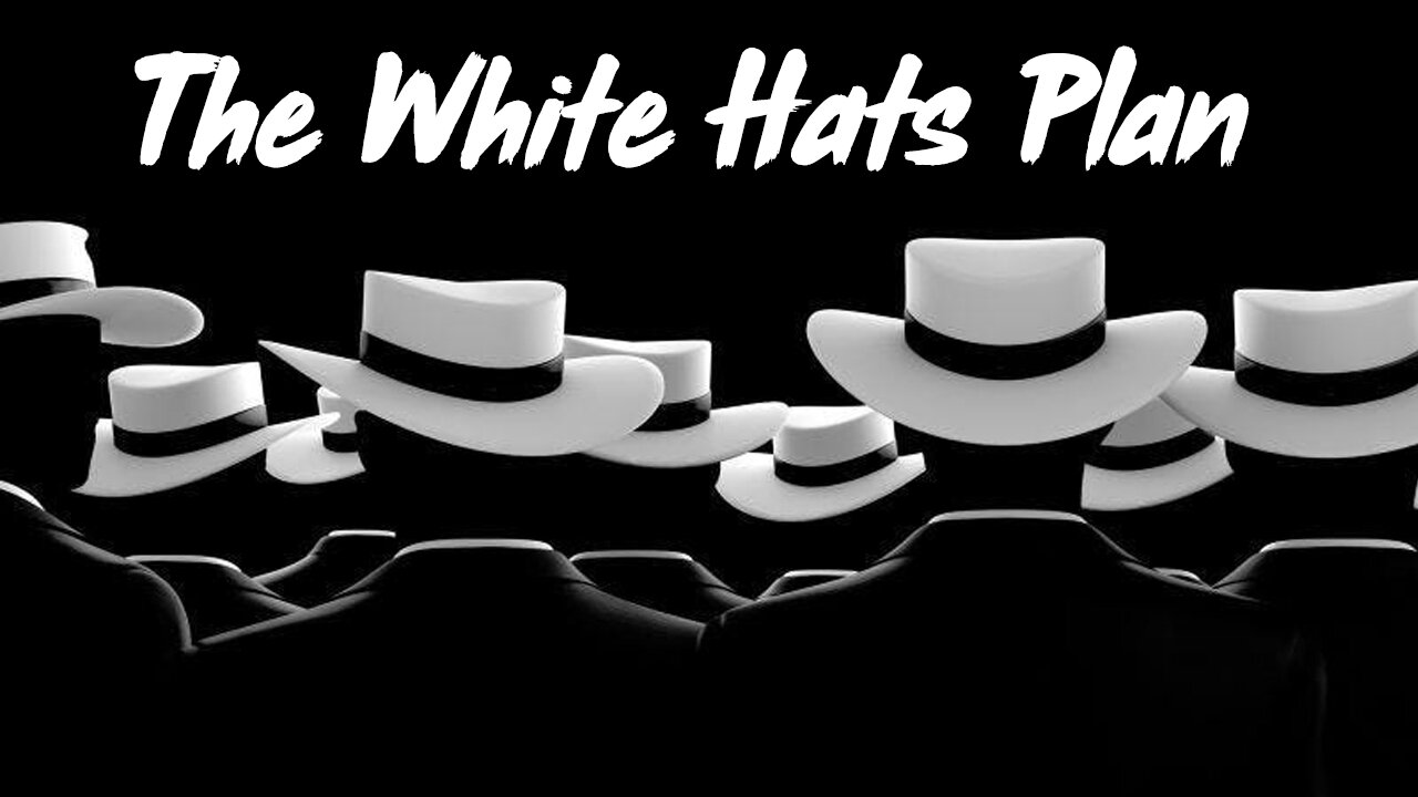 The White Hats Plan