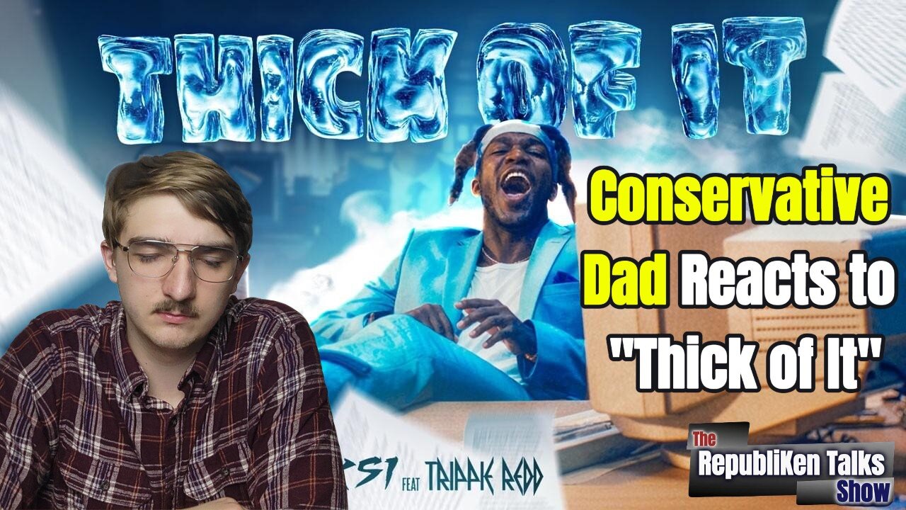 Conservative Dad reacts to "Thick of It" by KSI