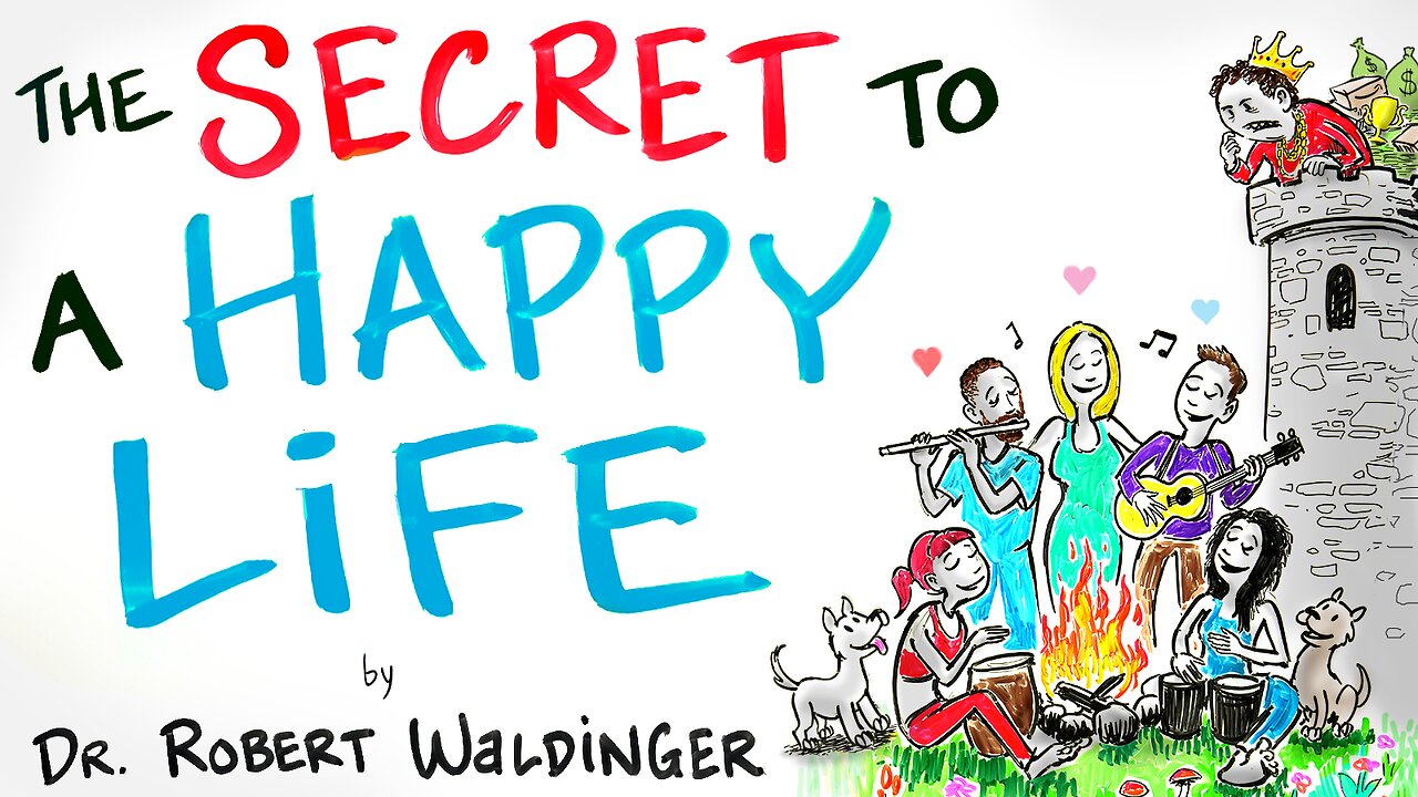 The Secret to a Good Life - Dr. Robert Waldinger