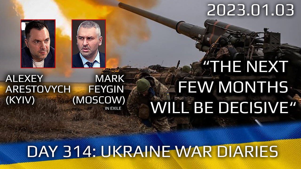 War Day 314: war diaries w/Advisor to Ukraine President, Intel Officer @Alexey Arestovych & #Feygin