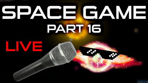 Space Game Part 16 - Live Update