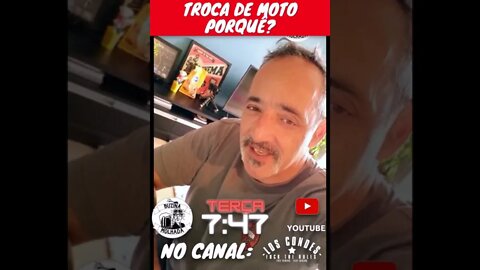 Trocar de Moto Porque? Porque trocar de moto?