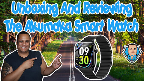 Unboxing And Reviewing The Akumaka Smart Watch Model 209DK - Under $50