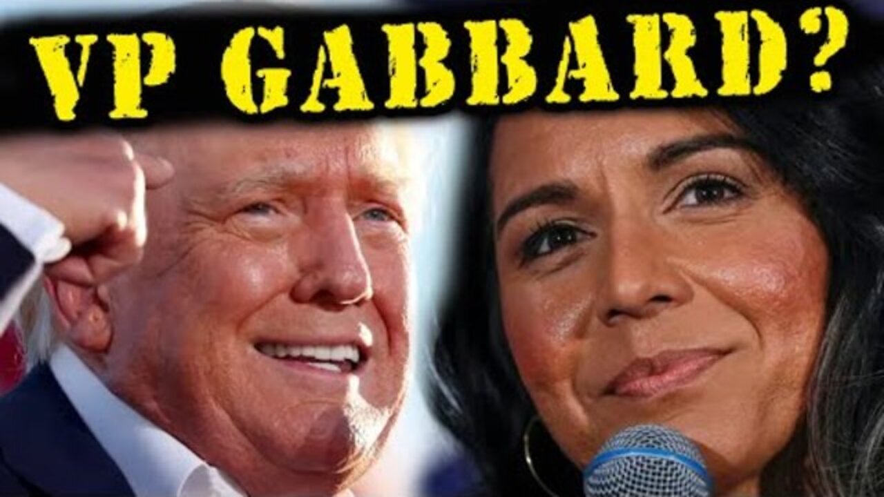 Tulsi Gabbard Is Going To Be Trump's VP