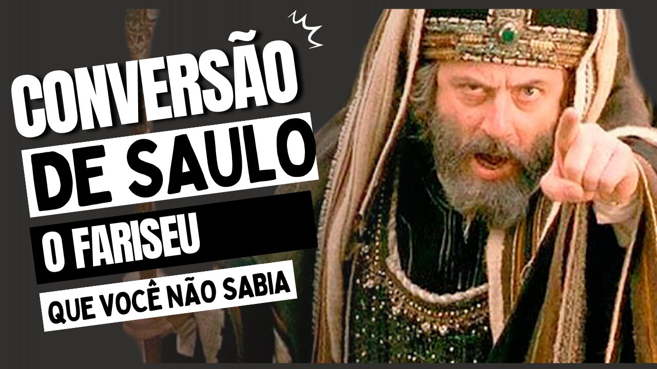 A CONVERSÃO DE SAULO, FARISEU E EX JUDEU