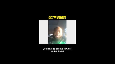 Gotta Believe #dayodman #motivation #eeyayyahh #motivationalspeaker #positivity