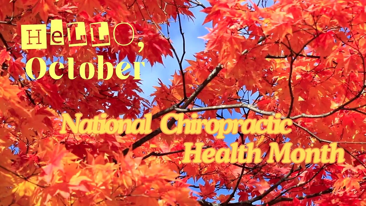 October Is National Chiropractic Health Month: Beyond Back Pain!