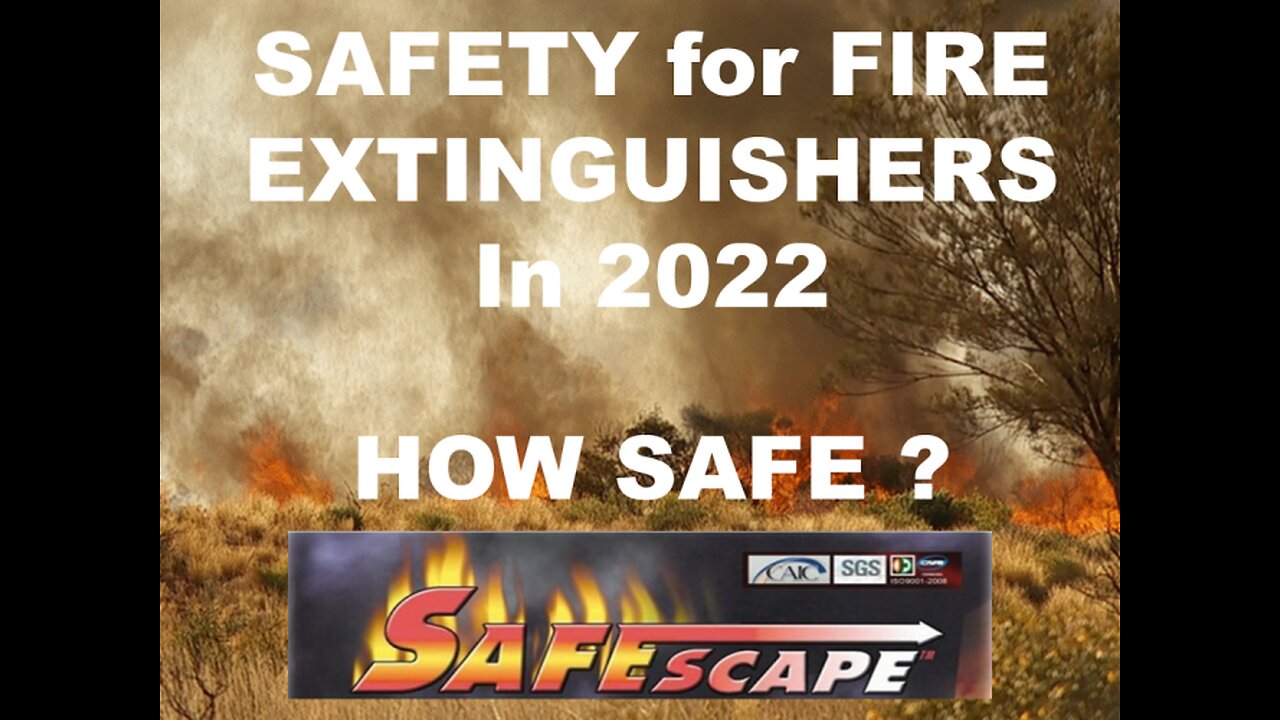 FIRE EXTINGUISHERS - ARE THEY SAFE or TOXIC ?