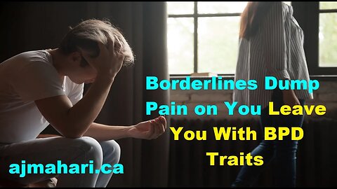 Borderlines Dump Pain on You Leave You With BPD Traits Move On To Next Person Feeling Better