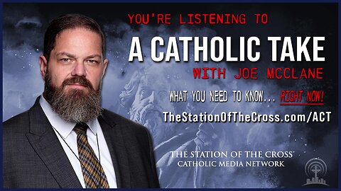 ACT: Historical Falsehoods about the Liturgy with Joe McClane - May 30th Replay