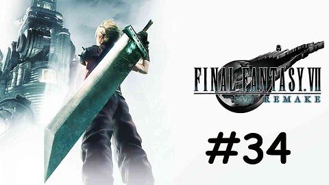 Let's Play Final Fantasy 7 Remake - Part 34