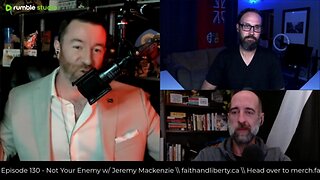 Faith & Liberty #130 - Not Your Enemy w/ Jeremy Mackenzie