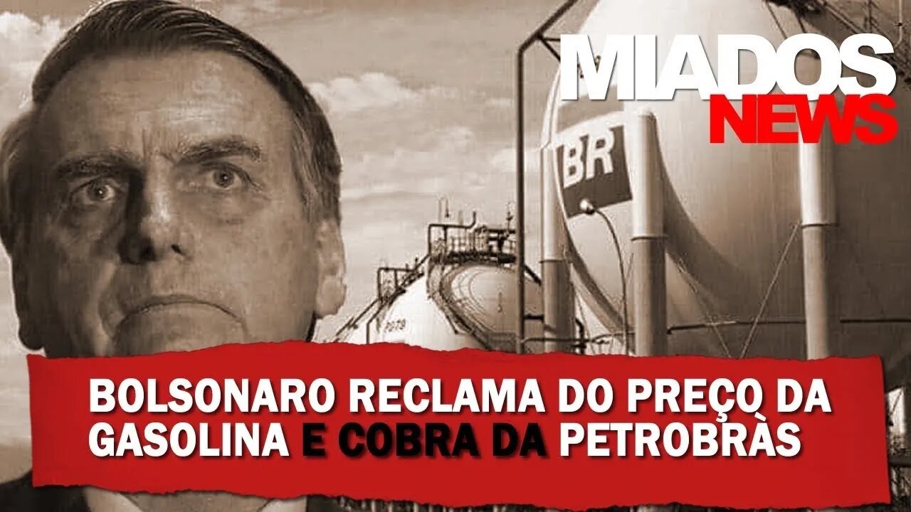 Miados News - "Petrobrás pode mergulhar o Brasil num caos" Diz o Presidente Bolsonaro