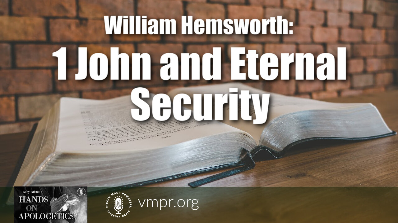 25 Feb 22, Hands on Apologetics: 1 John and Eternal Security