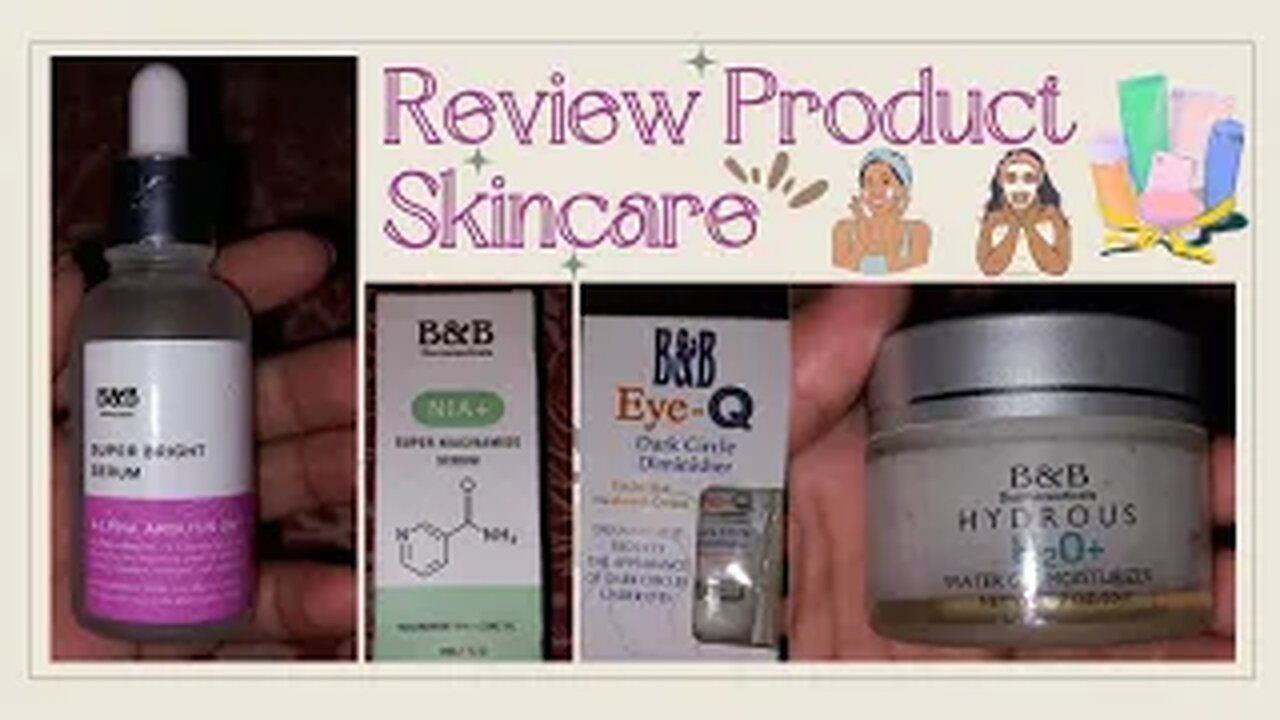 Affordable skin care products | b&b derma serum & moisturizer review |