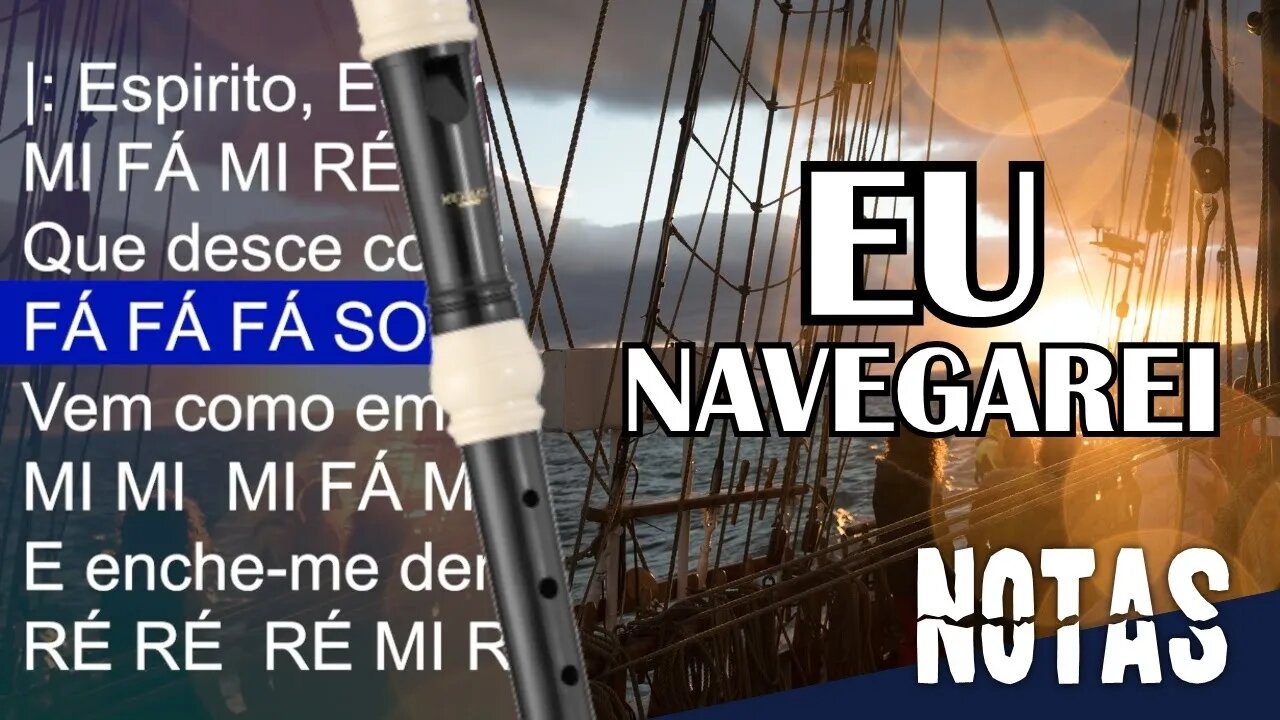 Eu navegarei - Notas para flauta doce contralto