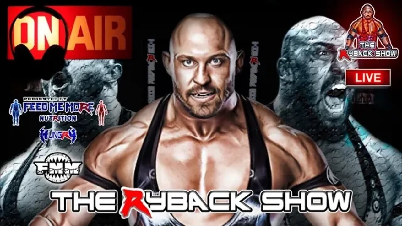 The Ryback Show Live Presented by Feed Me More Nutrition