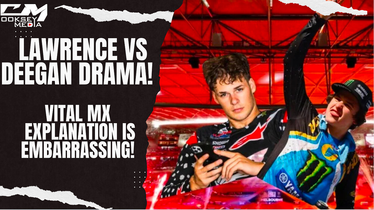 Lawrence Vs Deegan Drama Vital MX Cover Up Is Embarrassing!