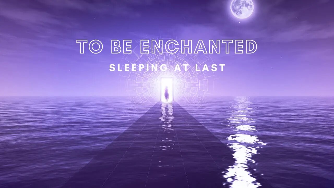 TO BE ENCHANTED by Sleeping at Last (with lyrics)