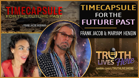 TIME CAPSULE FOR THE FUTURE PAST With Frank Jacob