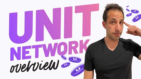 The Tokenized Economy | Unit Network Overview and Review