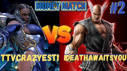 Tekken 7 Sunday Money Match Tournament #2 TTVCrazyest1 vs iDeathawaitsyou