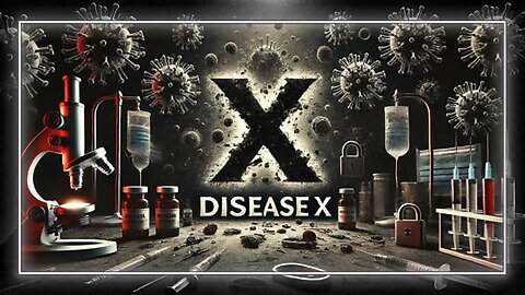 Disease X Alert Globalists Elites New World Order are Officially Launching