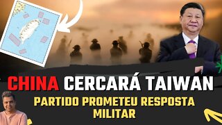 China promete cercar Taiwan e fala em "operações militares direcionadas"