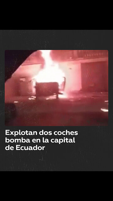 Explotan dos coches bomba en la capital de Ecuador