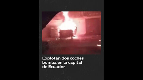 Explotan dos coches bomba en la capital de Ecuador