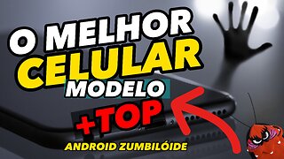TOP 1 O MELHOR CELULAR DE TODOS OS TEMPOS JÁ CHEGOU!