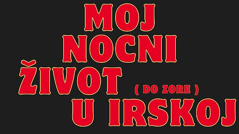 Moj nočni život u Irskoj