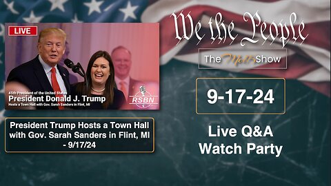 We the People Live Q&A Watch Party : Trump Hosts Town Hall with Gov. Sarah Sanders in Flint, MI