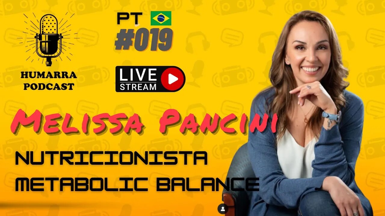 Humarra Podcast #019 - Melissa Pancini - Metabolic Balance Brasil