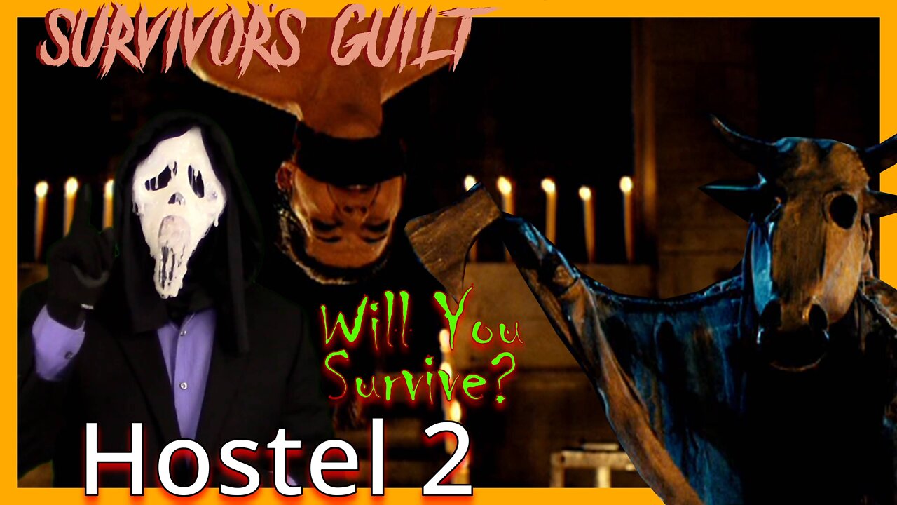 Survivors Guilt: Hostel Part 2 (2007) Kill Count