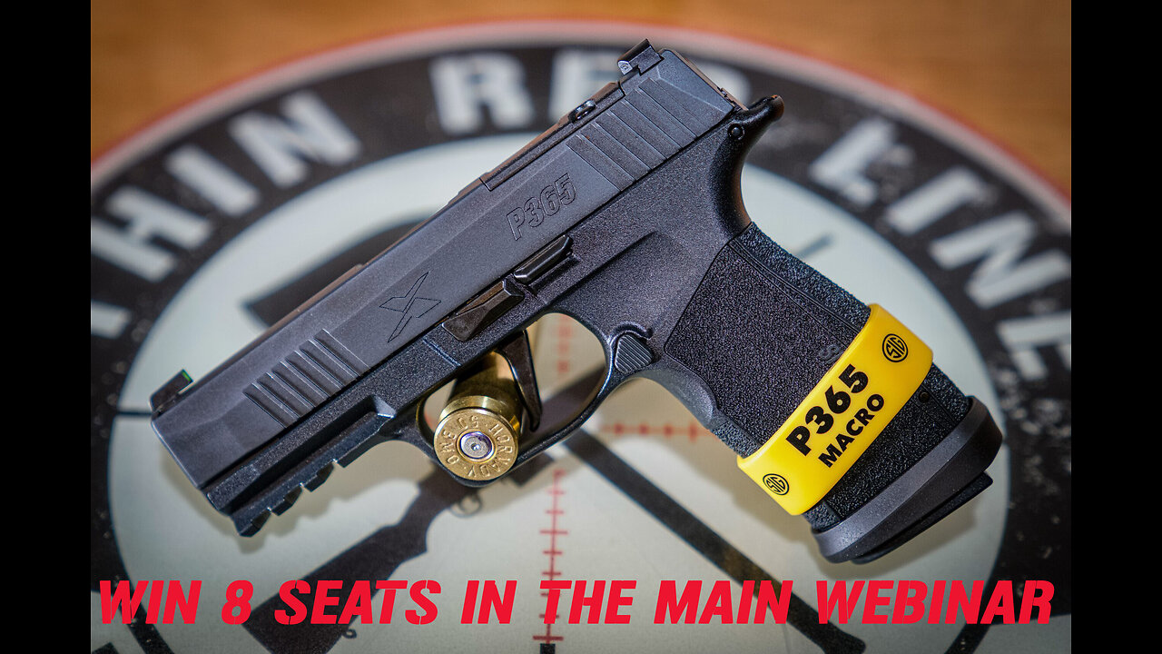 SIG SAUER P365X MACRO TACOPS 9MM MINI #1 FOR 8 SEATS IN THE MAIN WEBINAR