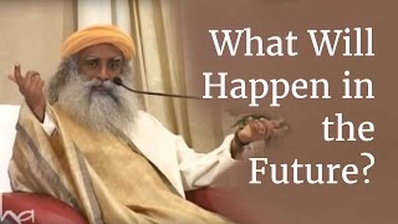 🌎What Will Happen in the Future? | Sadhguru🌎