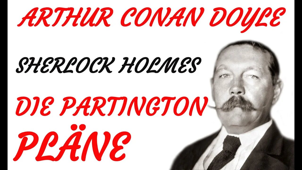 KRIMI HÖRFILM - Arthur Conan Doyle - Sherlock Holmes - DIE BRUCE PARTINGTON PLÄNE