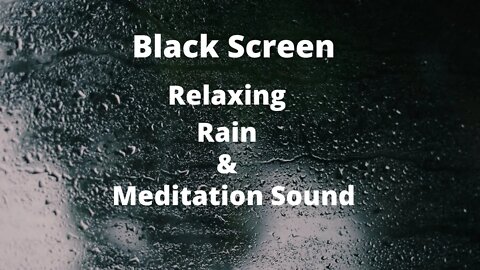 Relaxation Rain and Meditation Sound